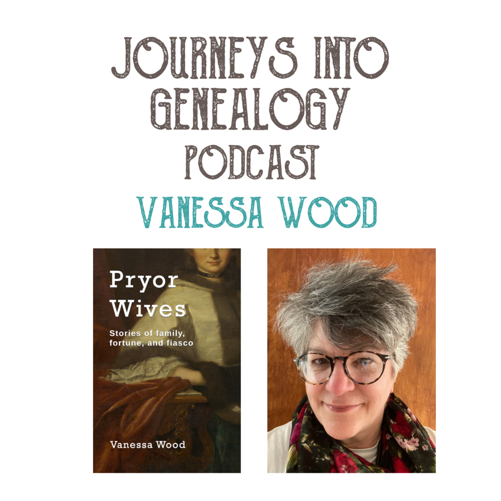 Vanessa Wood on Journeys into Genealogy Podcast