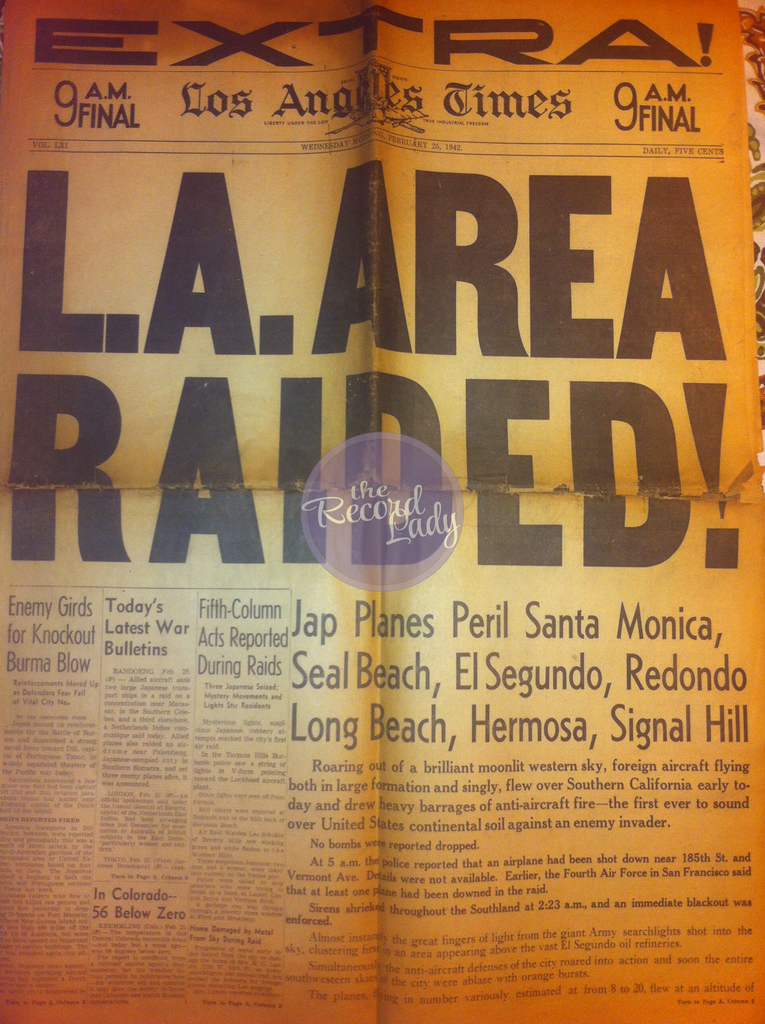 Front page of the Los Angeles Times extra edition, 25 February 1942, with the large headline “L.A. Area Raided!”